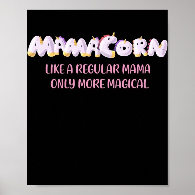 Funny Mamacorn Unicorn Cute Mum Mother's Day  Poster (Front)