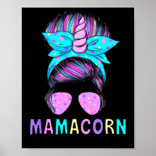 Funny Mamacorn Unicorn Messy Bun Mum Mother's Day Poster