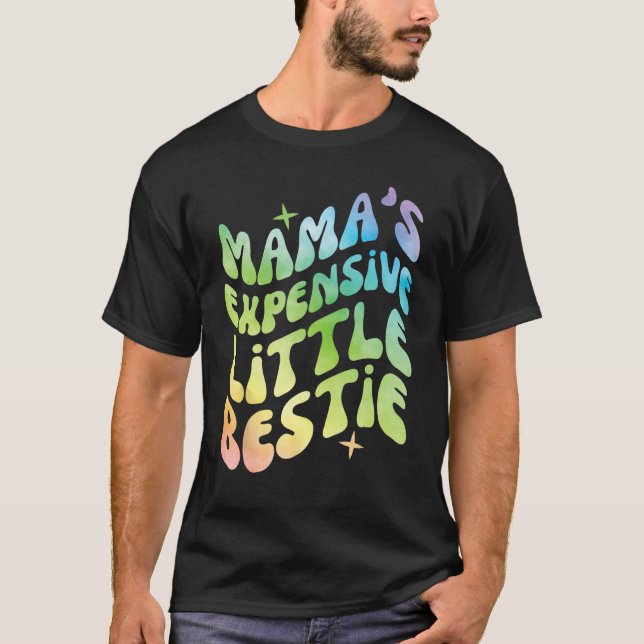 Funny Mama's Expensive Little Bestie Groovy T-Shirt (Front)