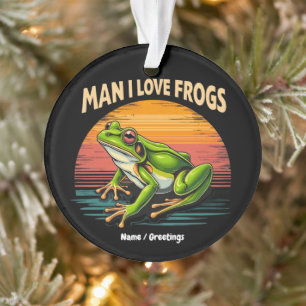 Funny Man I Love Frogs Retro Frog Lovers Cute Ornament