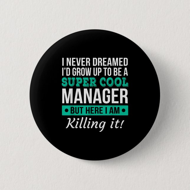 Funny Manager Appreciation Tee Gift  6 Cm Round Badge (Front)