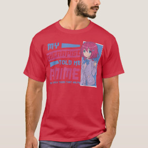 Funny Manga Japan Anime Is The Only Thing That Hel T-Shirt