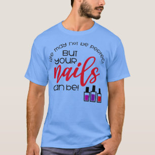 Funny Manicurist Nail Tech Diva Fingernails Gift T-Shirt