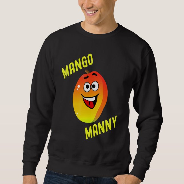 Funny Manny Mango Sweatshirt (Front)