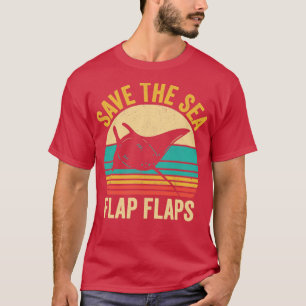 Funny Manta Ray Stingray Save The Sea Flap Flaps R T-Shirt