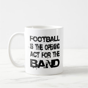 Funny Marching Band Quote Mug