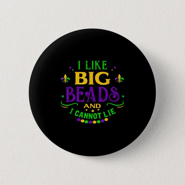 Funny Mardi Gras 2019 I Like Big Beads And Cannot  6 Cm Round Badge (Front)