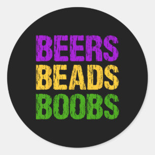 Funny Mardi Gras Beers Beads Breast Tee Fun New Or Classic Round Sticker