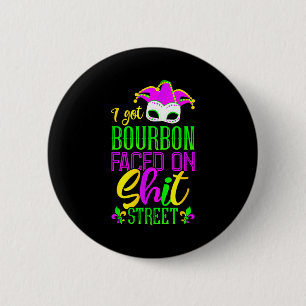Funny Mardi Gras Bourbon Street , New Orleans Drin 6 Cm Round Badge