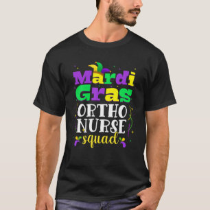 Funny Mardi Gras Carnival Outfit Ortho Nurse Squad T-Shirt