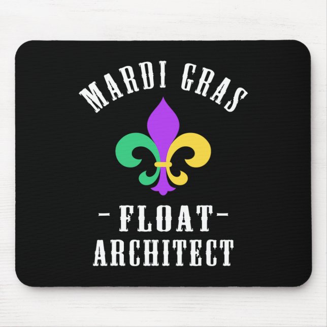 Funny Mardi Gras Float Architect Fleur De Lis  Mouse Pad (Front)