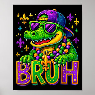 Funny Mardigator Alligator Bruh Mardi Gras Costume Poster