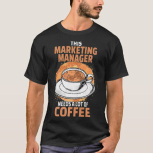 Funny Marketing Manager Coffee Premium T-Shirt