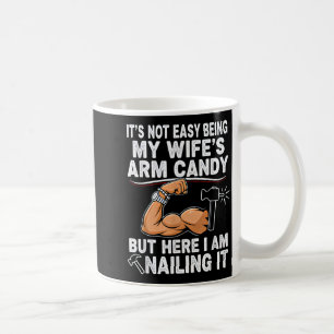 Funny Married Dad Husband Arm Candy Quote Humor Coffee Mug