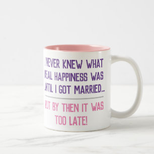 Funny Married Life Quotation Two-Tone Coffee Mug