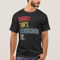 Funny Martial Arts Vintage Retro MMA Sorry Cant Ta