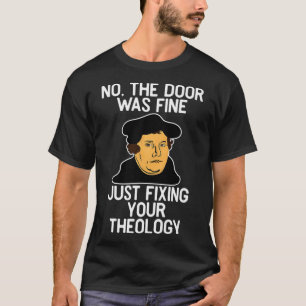 Funny Martin Luther Fixing Theology Premium T-Shirt