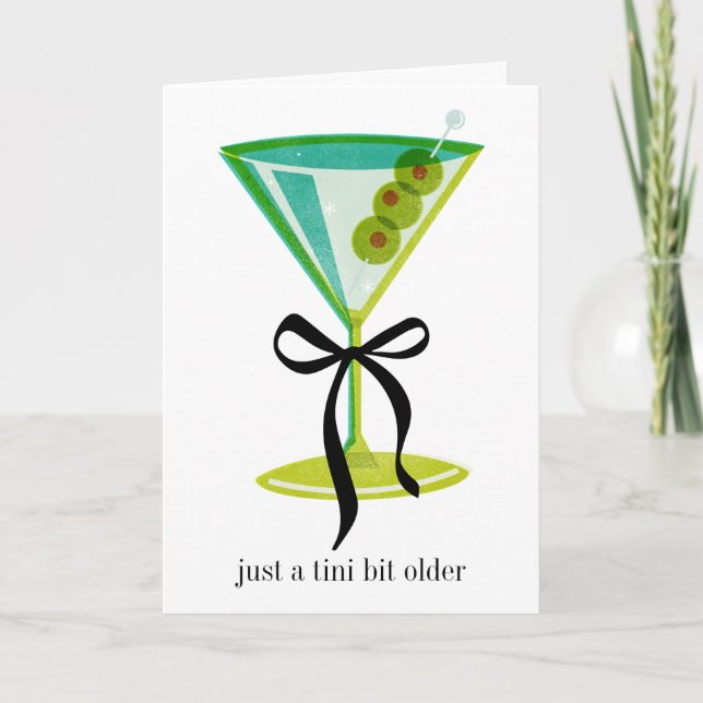 Funny Martini Birthday Card just a tini bit older  (Front)