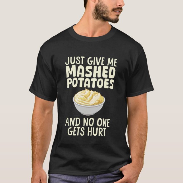 Funny Mashed Potato Design for Men Women Mash Mash T-Shirt (Front)