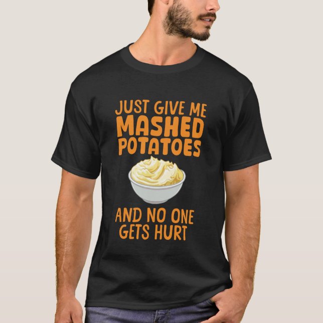 Funny Mashed Potato Design for Men Women Mash Mash T-Shirt (Front)