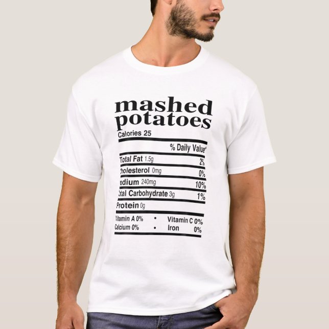 Funny Mashed Potatoes Family Thanksgiving Nutritio T-Shirt (Front)
