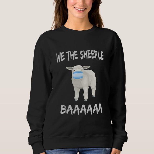 Funny mask sheep | sheeple wearing face mask sweatshirt (Front)