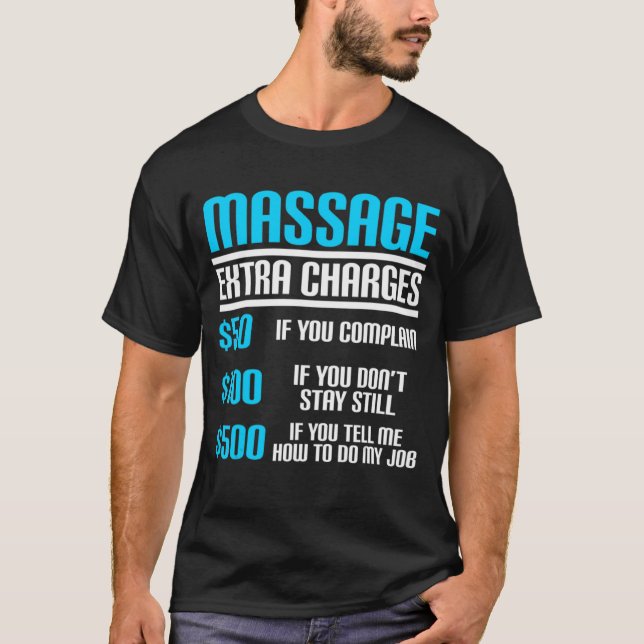 Funny Massage Therapist Extra Charges LMT Therapy T-Shirt (Front)