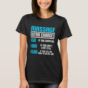 Funny Massage Therapist Extra Charges LMT Therapy T-Shirt