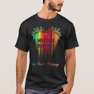 Funny Massage Therapist Live Love Massage Massage T-Shirt