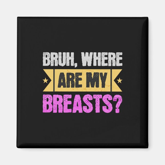 Funny Mastectomy And Breast Reduction Surgery  Magnet (Front)
