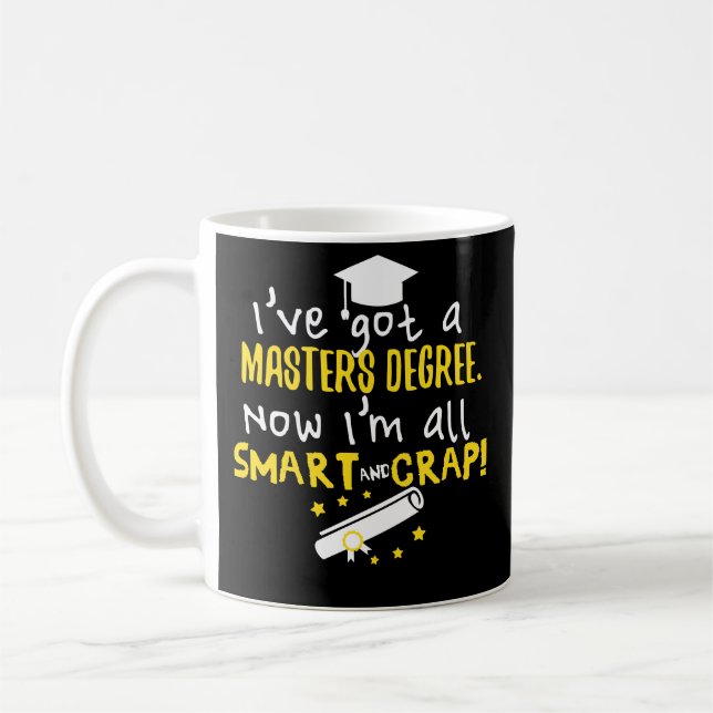 Funny Masters Degree Graduation Coffee Mug (Left)
