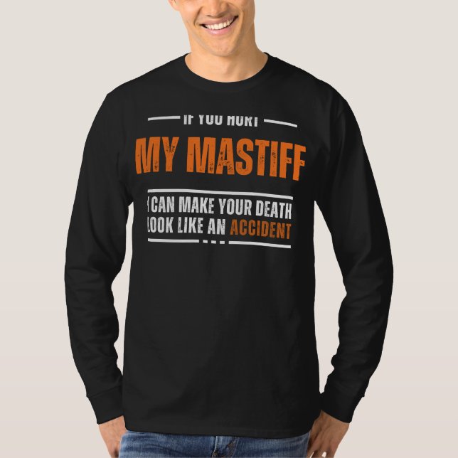 Funny Mastiff Lover Tee - Bold and Hilarious Desig (Front)
