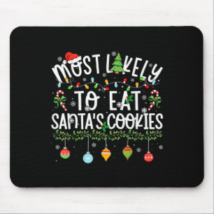 Funny Matching Christmas Most Likely To Eat Santas Mouse Pad