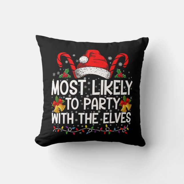 Funny Matching Christmas Most Likely To Party  Cushion (Front)