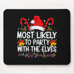Funny Matching Christmas Most Likely To Party  Mouse Pad