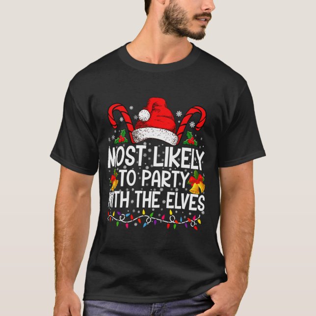 Funny Matching Christmas Most Likely To Party  T-Shirt (Front)