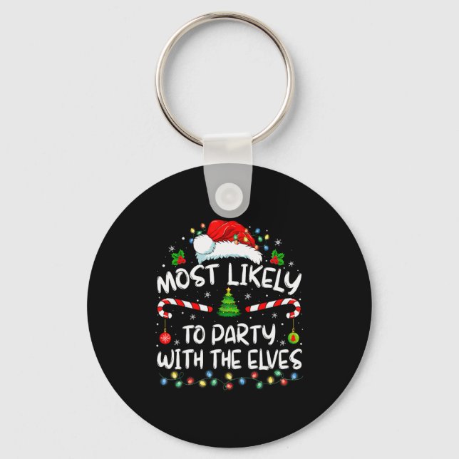 Funny Matching Christmas Most Likely To Party With Key Ring (Front)