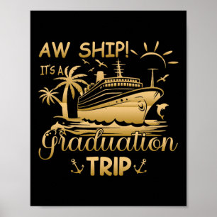Funny Matching Cruise - Aw Ship It's A Graduation Poster