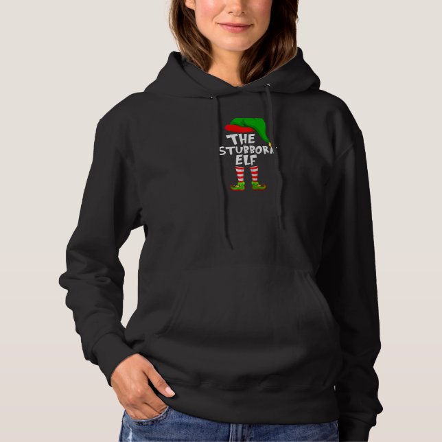 Funny Matching Family Christmas The Stubborn Elf R Hoodie (Front)
