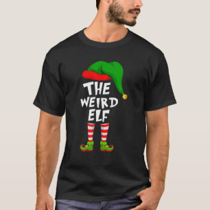 Funny Matching Family Christmas The Weird Elf T-Shirt