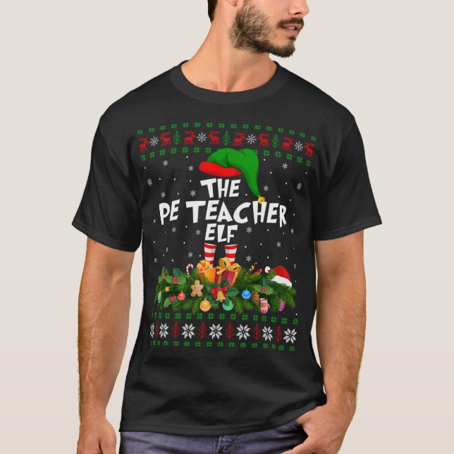 Funny Matching Family Ugly The PE Teacher Elf Chri T-Shirt (Front)