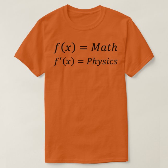 funny math and physics derivative T-Shirt (Design Front)