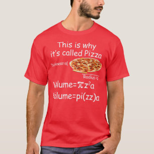 Funny Math and Pizza equation Funny Math and Pizza T-Shirt