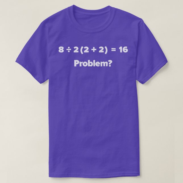 Funny Math Equation Viral Mathematics Confusing Eq T-Shirt (Design Front)