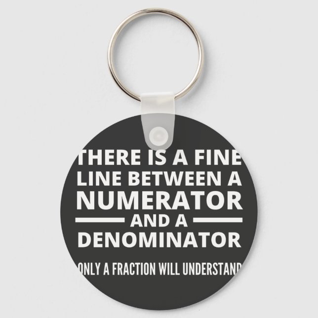 Funny Math  FINE LINE NUMERATOR DENOMINATOR Key Ring (Front)