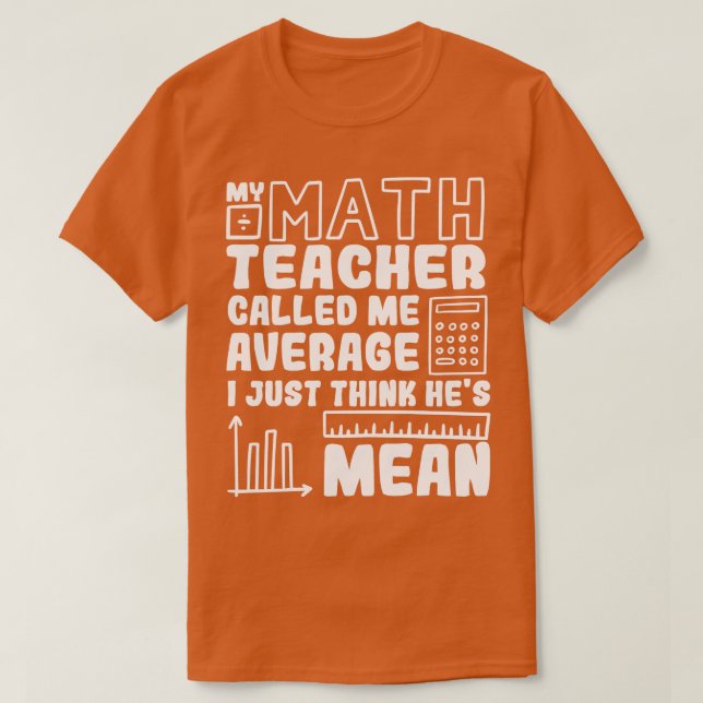 Funny Math for a Math Student  T-Shirt (Design Front)