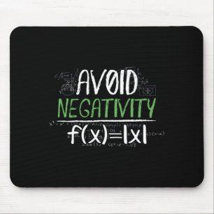 Funny Math Geek Avoid Negativity Positive Life Mouse Pad