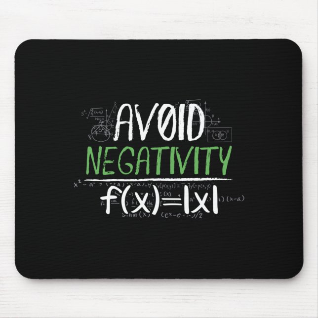 Funny Math Geek Avoid Negativity Positive Life Mouse Pad (Front)