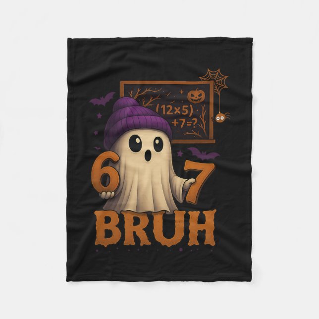 Funny Math Ghost 67 Bruh Halloween Meme Teacher Eq Fleece Blanket (Front)