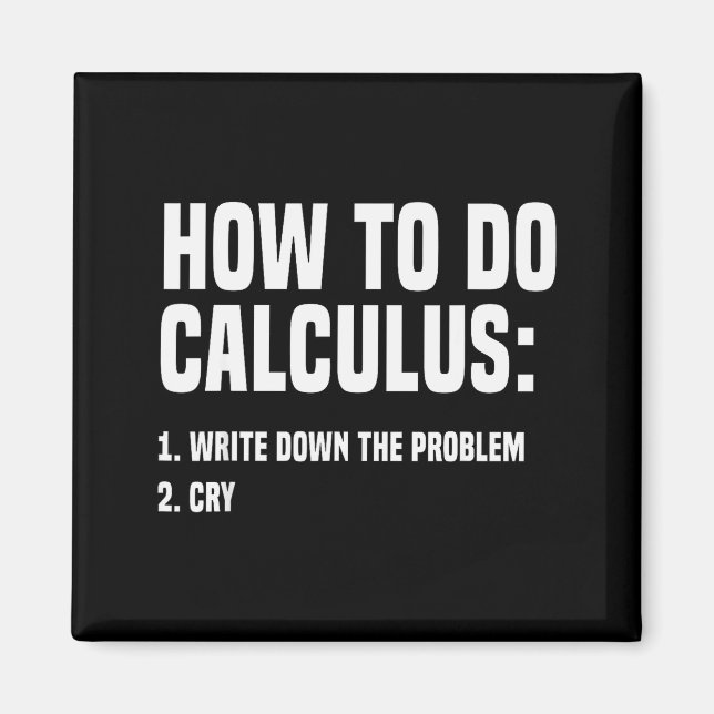 Funny Math How To Do Calculus Funny Algebra  Magnet (Front)